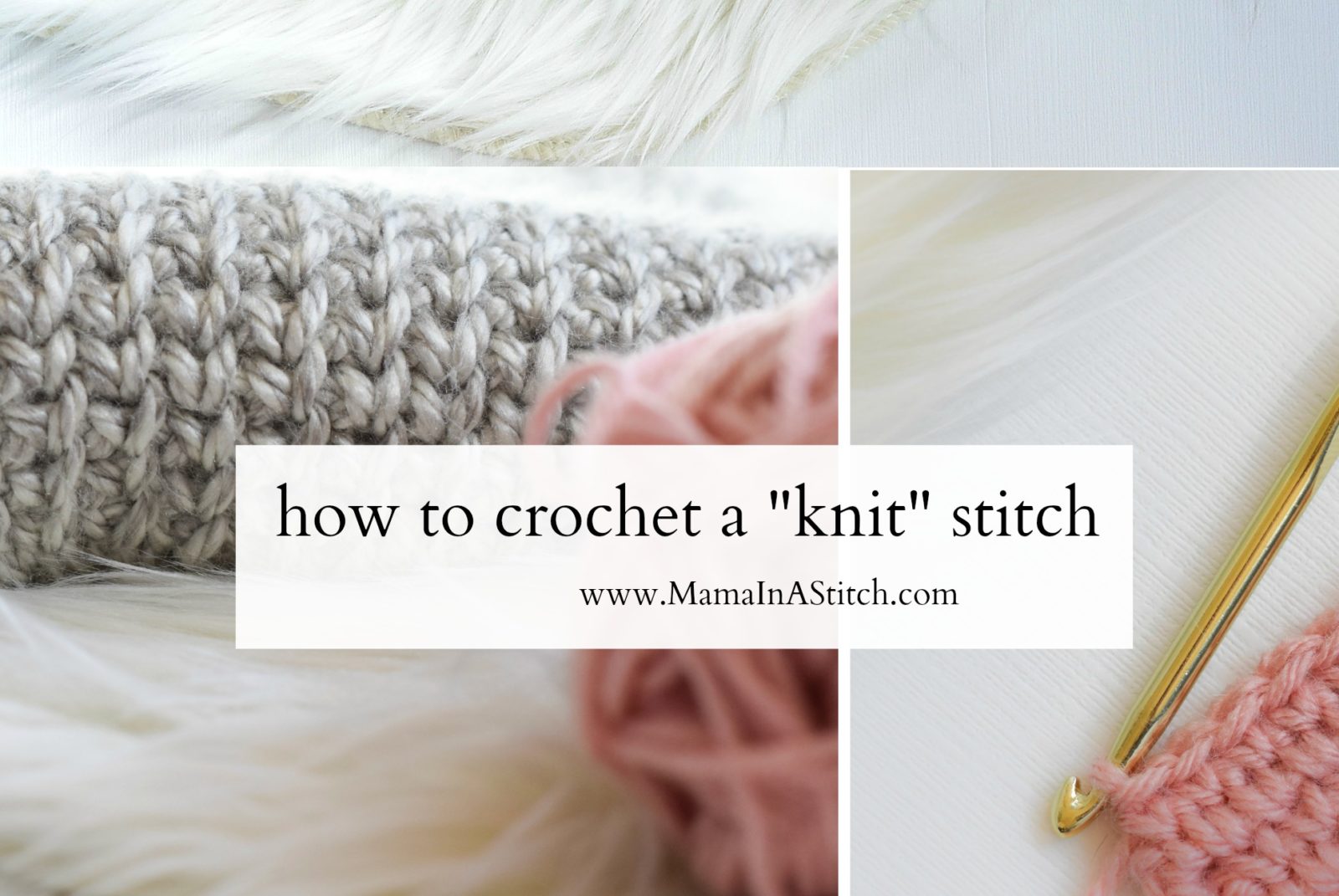 How To Crochet A "Knit" Stitch Mama In A Stitch