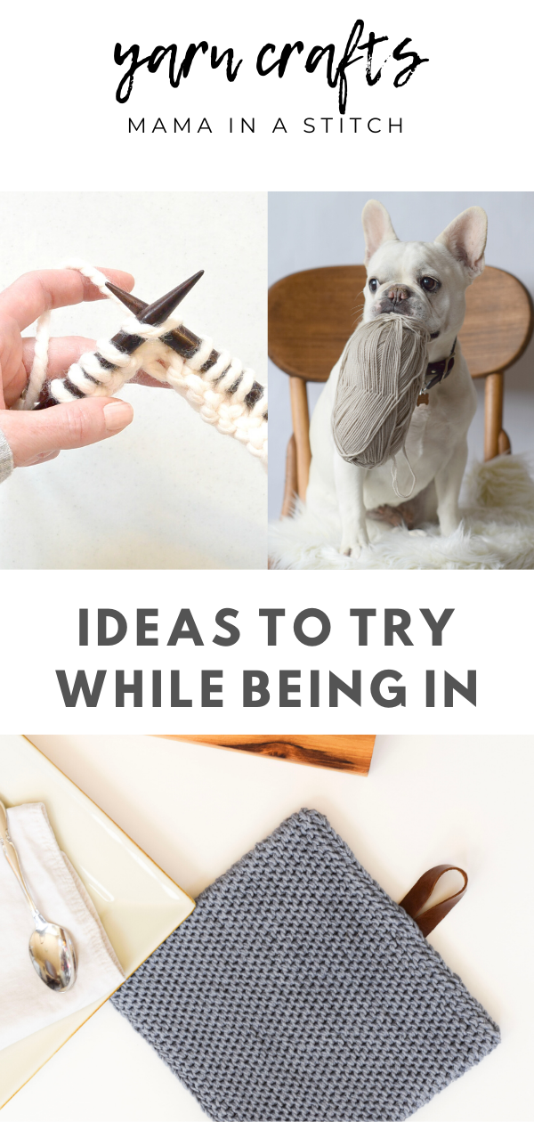 Yarn Craft Ideas While Staying In