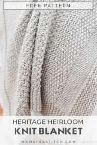 Heritage Blanket Knitting Pattern – Mama In A Stitch